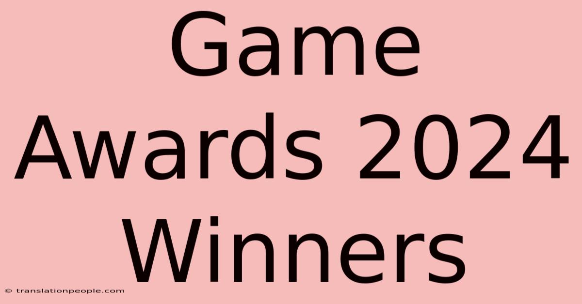 Game Awards 2024 Winners