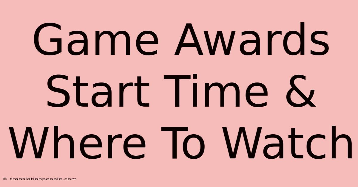 Game Awards Start Time & Where To Watch