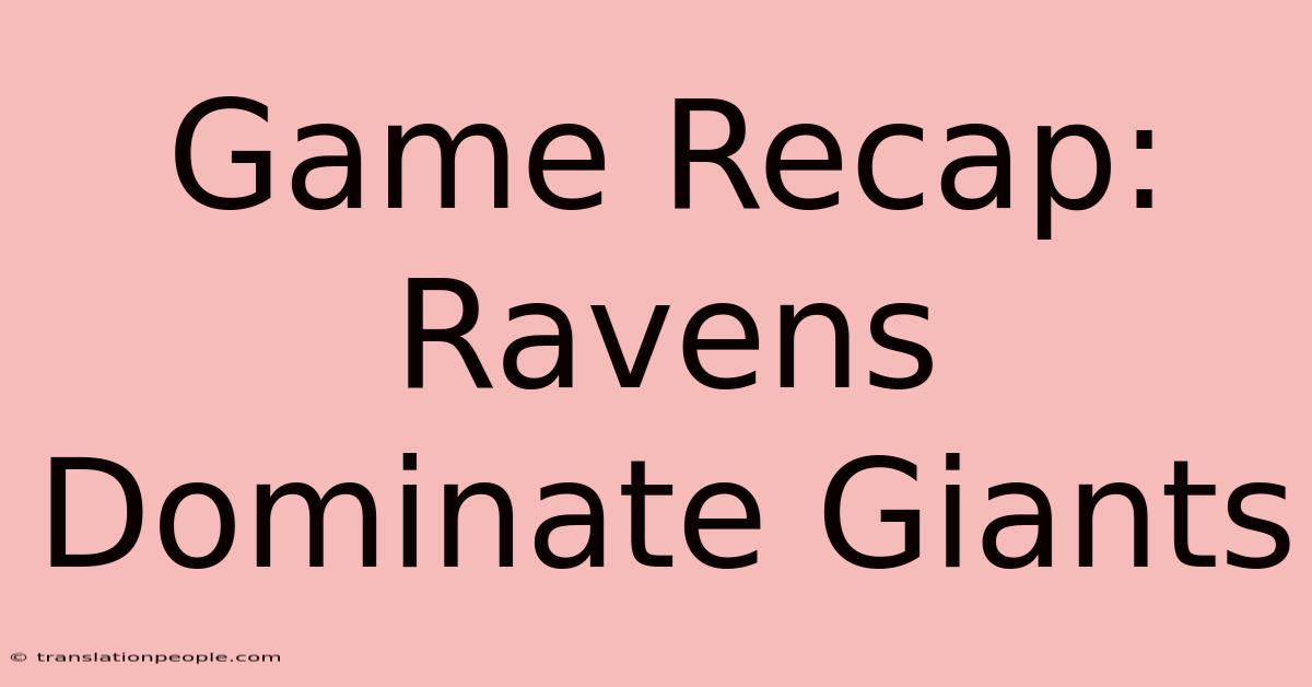 Game Recap: Ravens Dominate Giants