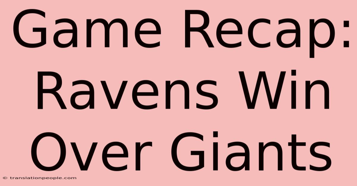 Game Recap: Ravens Win Over Giants