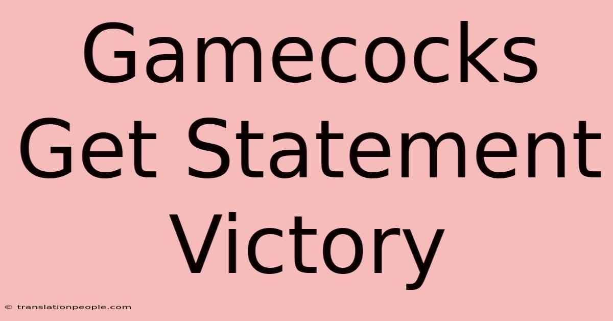 Gamecocks Get Statement Victory