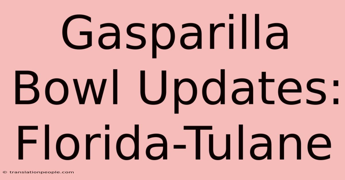 Gasparilla Bowl Updates: Florida-Tulane