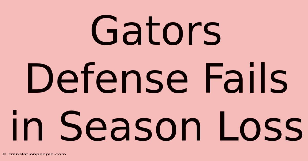 Gators Defense Fails In Season Loss