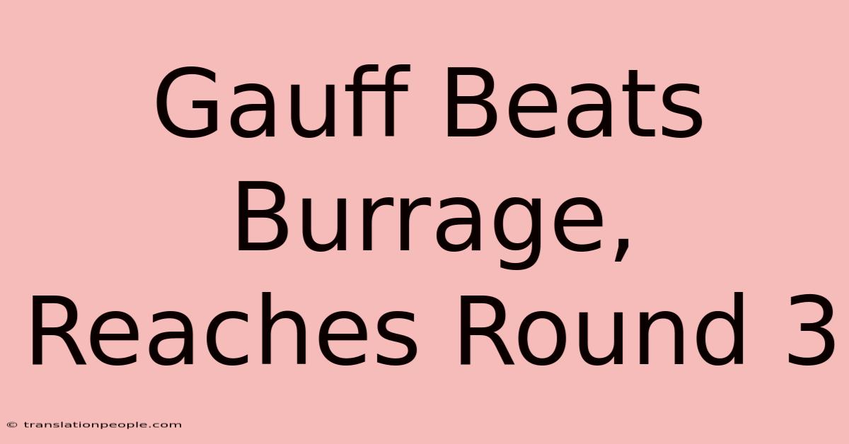 Gauff Beats Burrage, Reaches Round 3