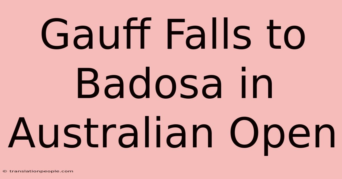 Gauff Falls To Badosa In Australian Open