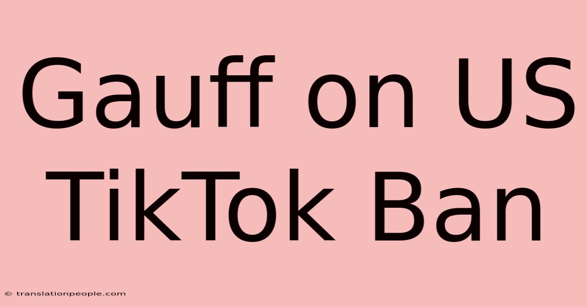 Gauff On US TikTok Ban