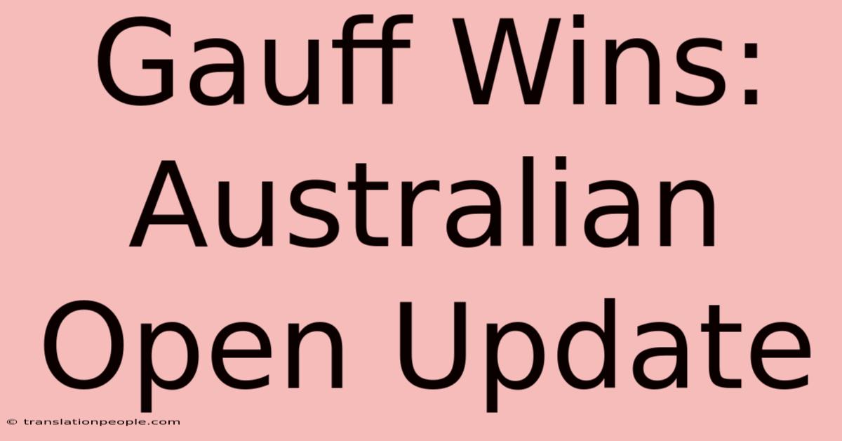 Gauff Wins: Australian Open Update