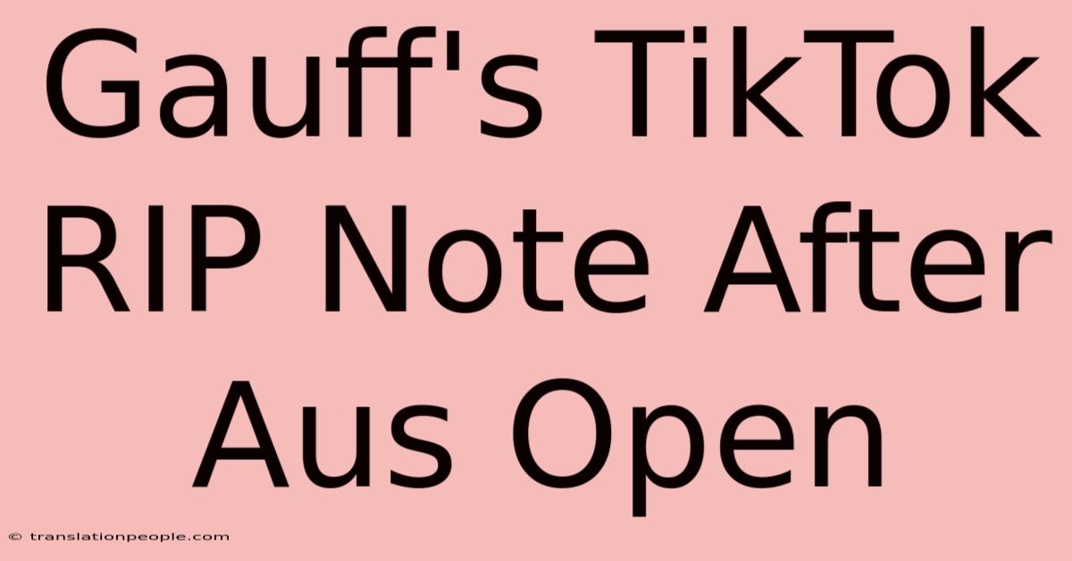 Gauff's TikTok RIP Note After Aus Open