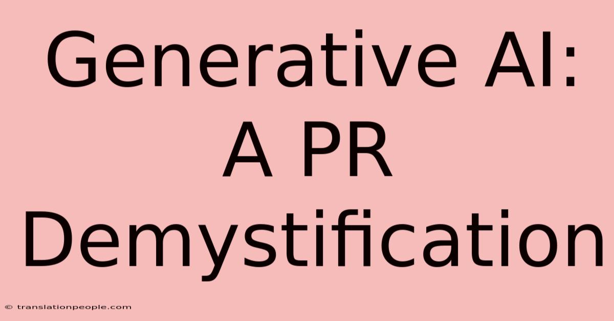 Generative AI: A PR Demystification