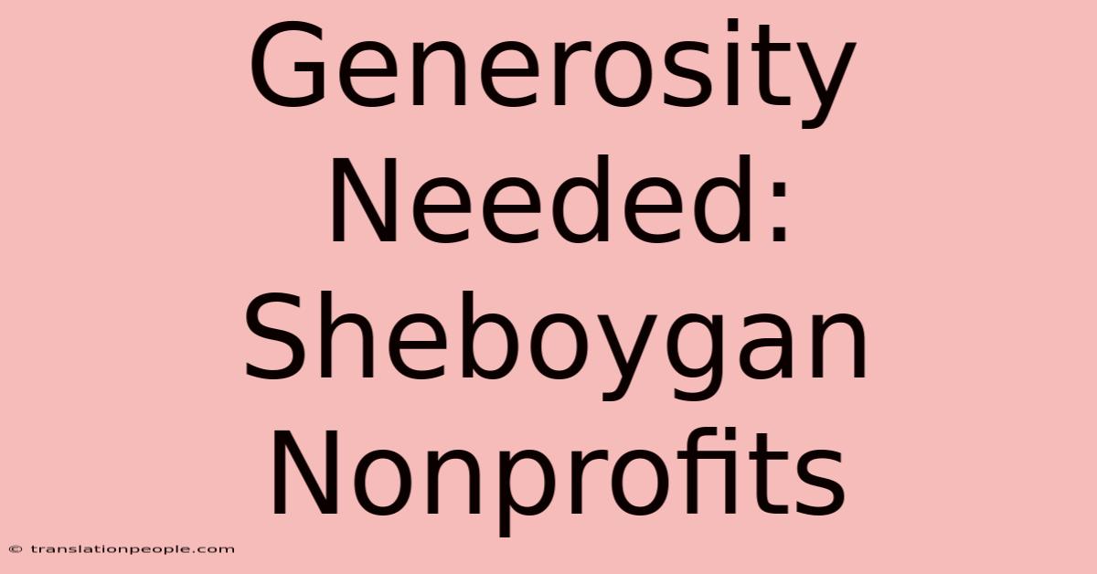 Generosity Needed: Sheboygan Nonprofits