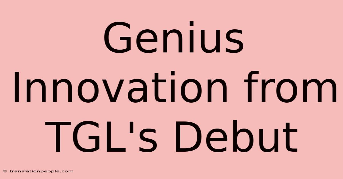 Genius Innovation From TGL's Debut