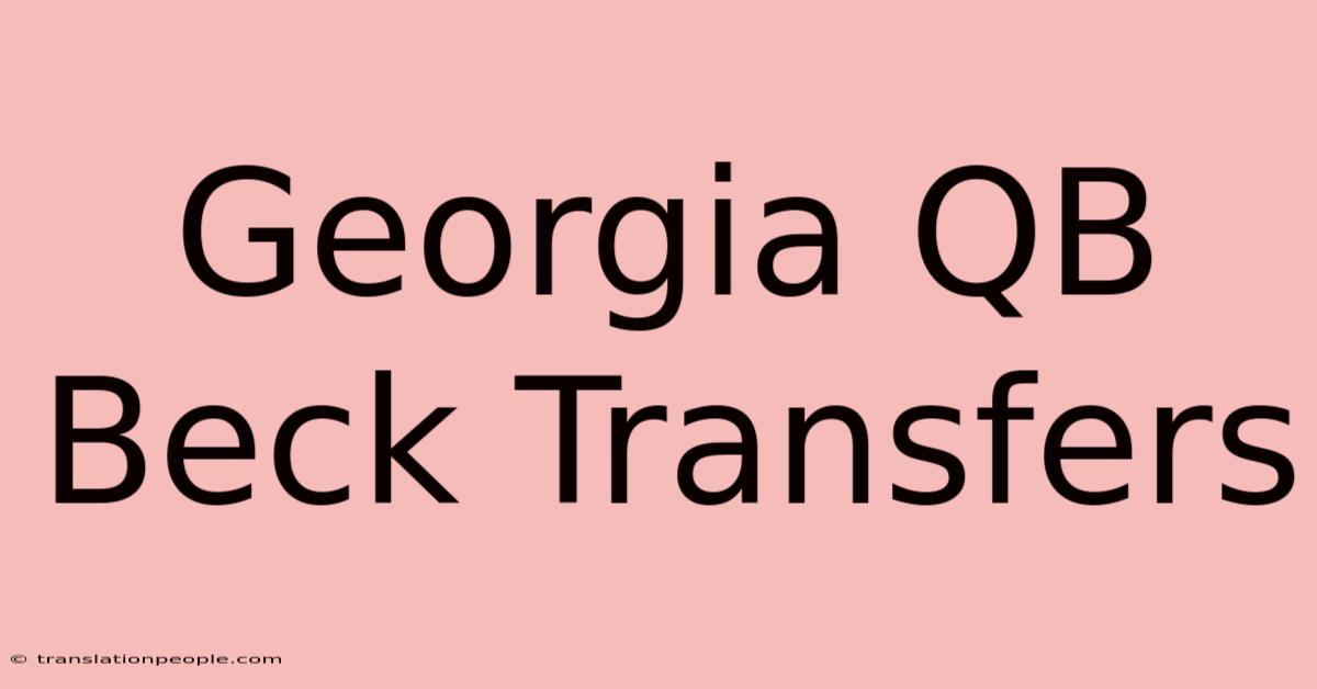 Georgia QB Beck Transfers