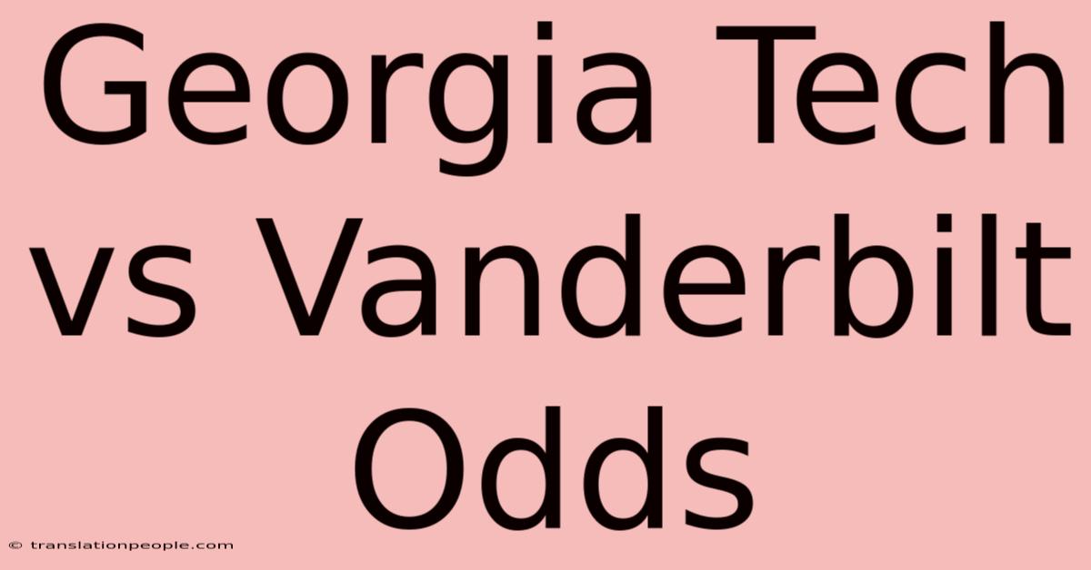 Georgia Tech Vs Vanderbilt Odds