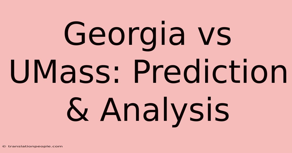 Georgia Vs UMass: Prediction & Analysis