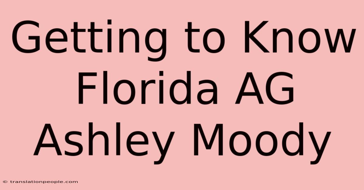 Getting To Know Florida AG Ashley Moody