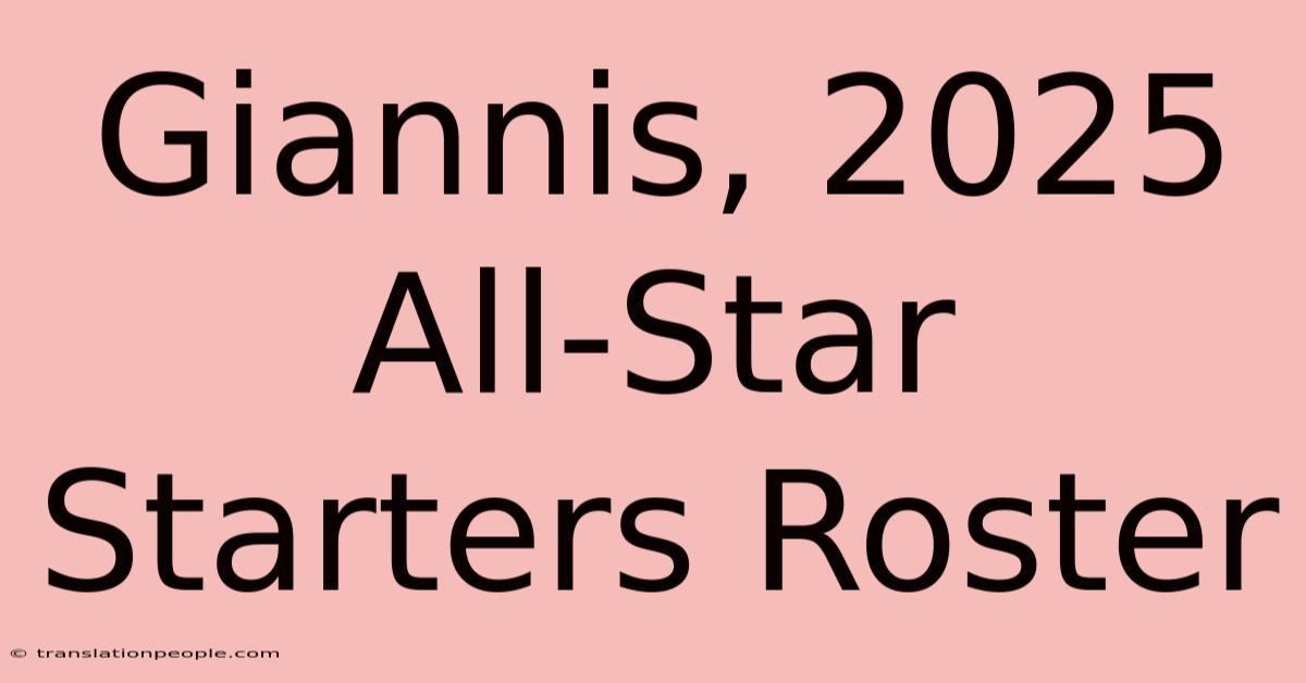 Giannis, 2025 All-Star Starters Roster