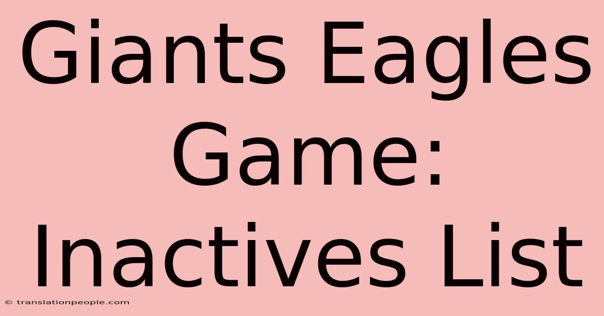 Giants Eagles Game: Inactives List