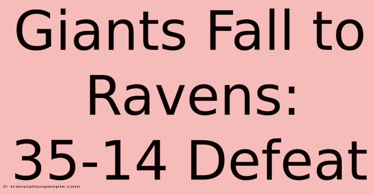 Giants Fall To Ravens: 35-14 Defeat