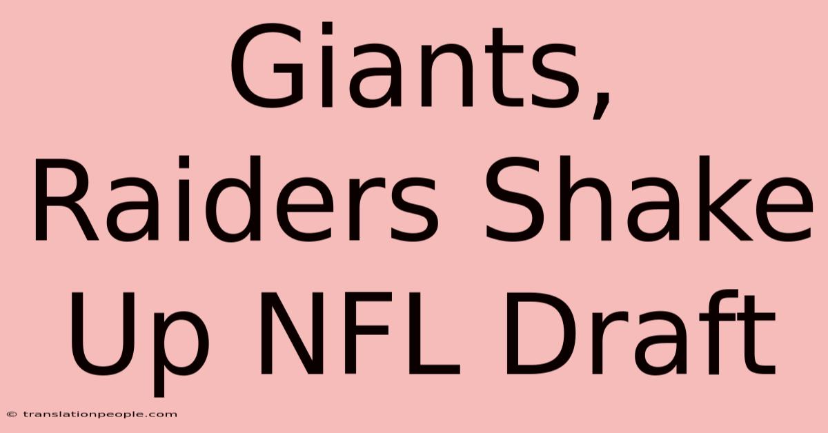 Giants, Raiders Shake Up NFL Draft