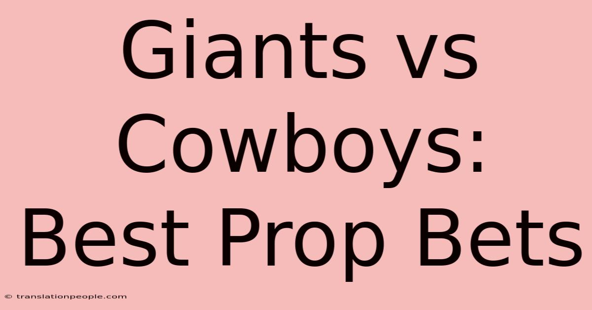 Giants Vs Cowboys: Best Prop Bets