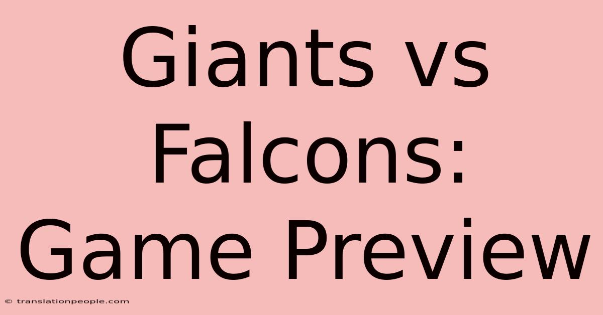 Giants Vs Falcons: Game Preview