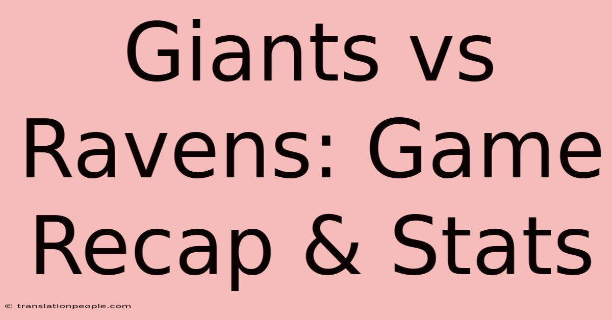 Giants Vs Ravens: Game Recap & Stats