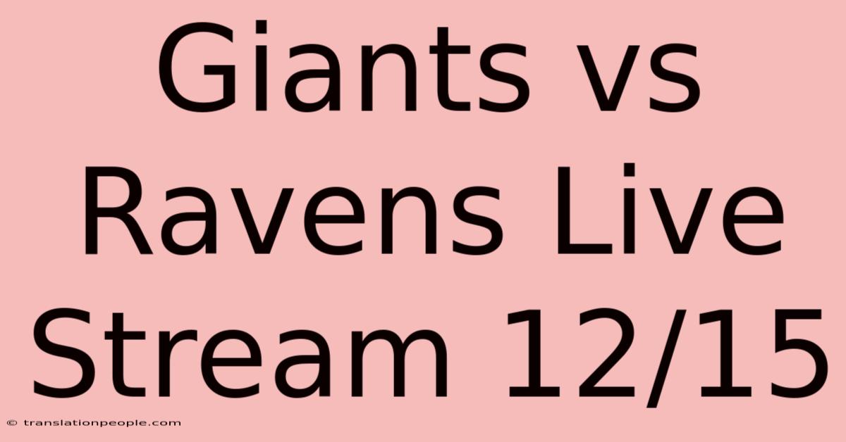 Giants Vs Ravens Live Stream 12/15