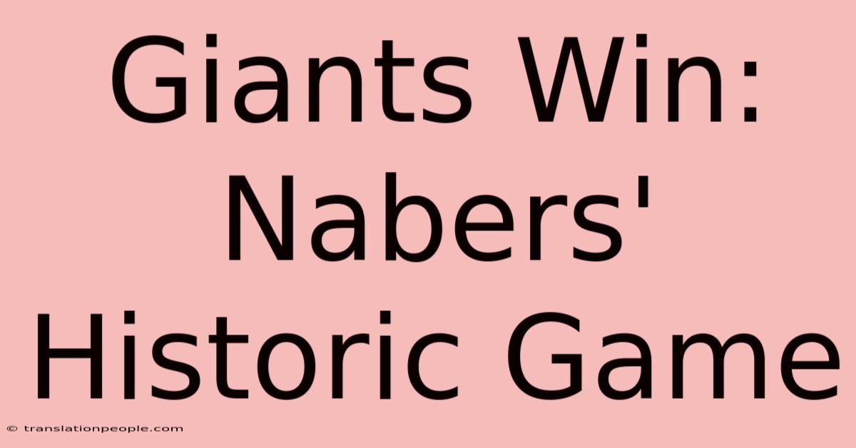 Giants Win: Nabers' Historic Game