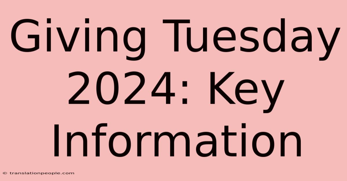 Giving Tuesday 2024: Key Information