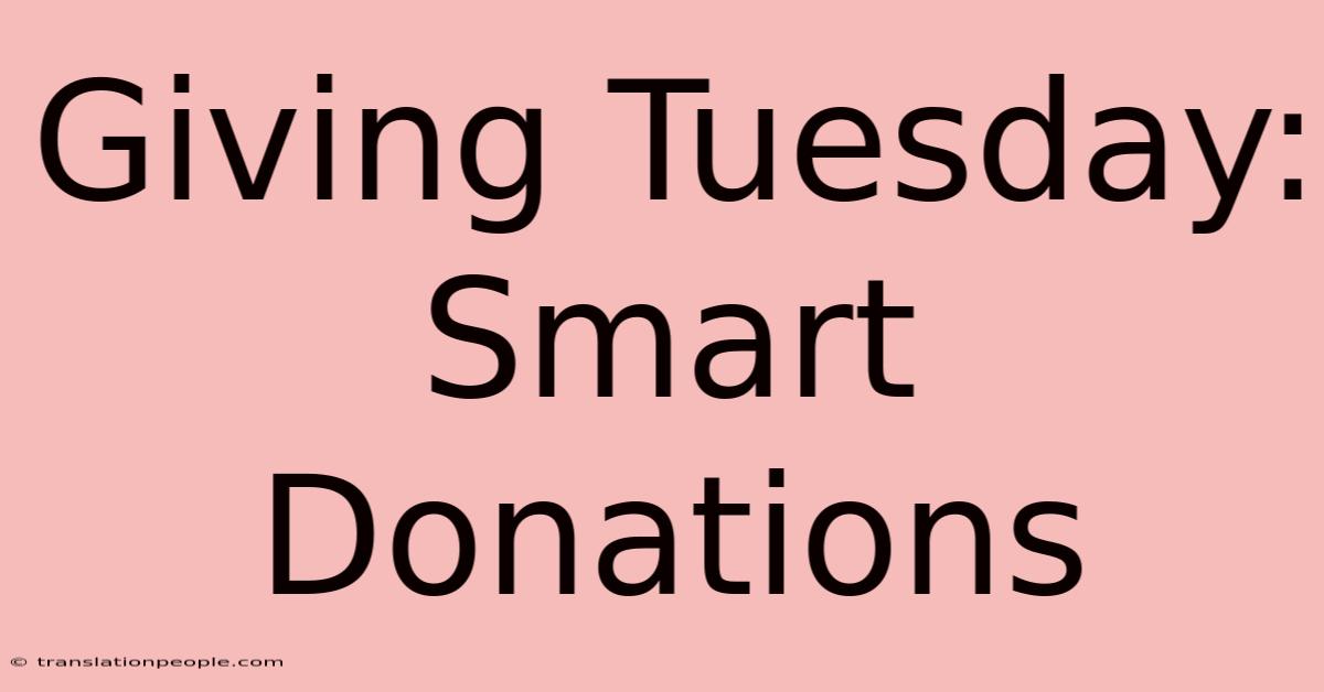 Giving Tuesday: Smart Donations