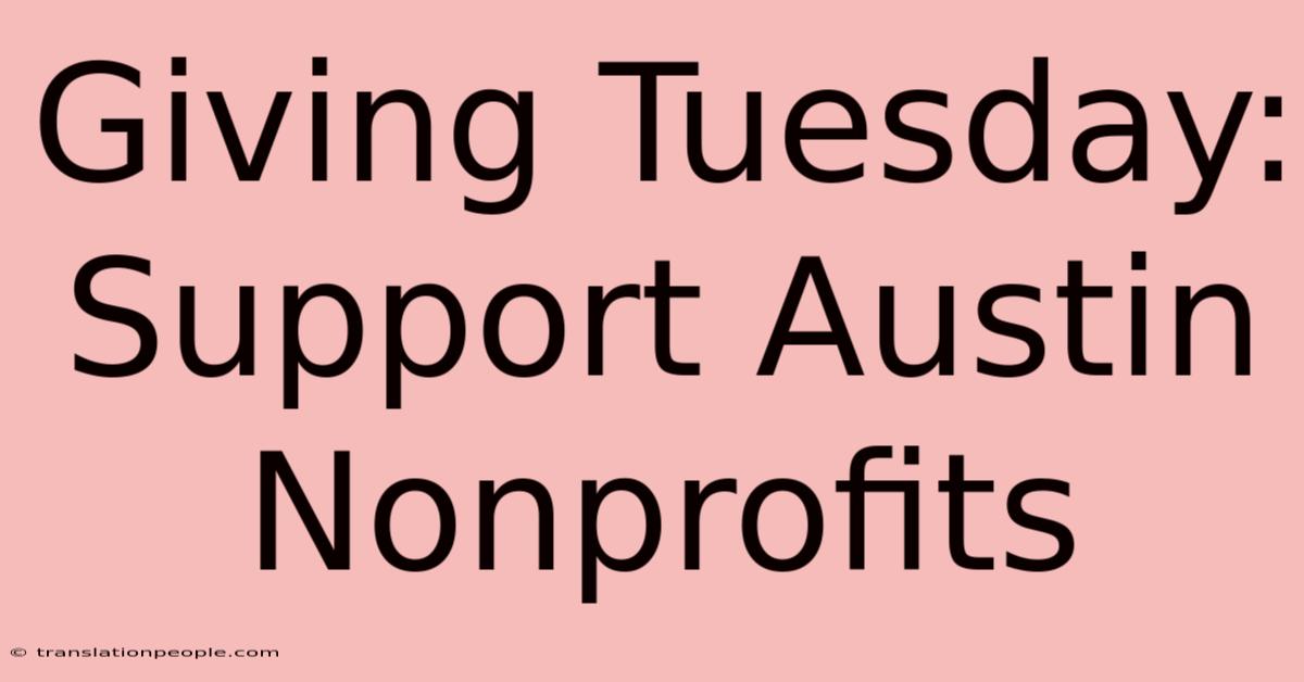 Giving Tuesday: Support Austin Nonprofits