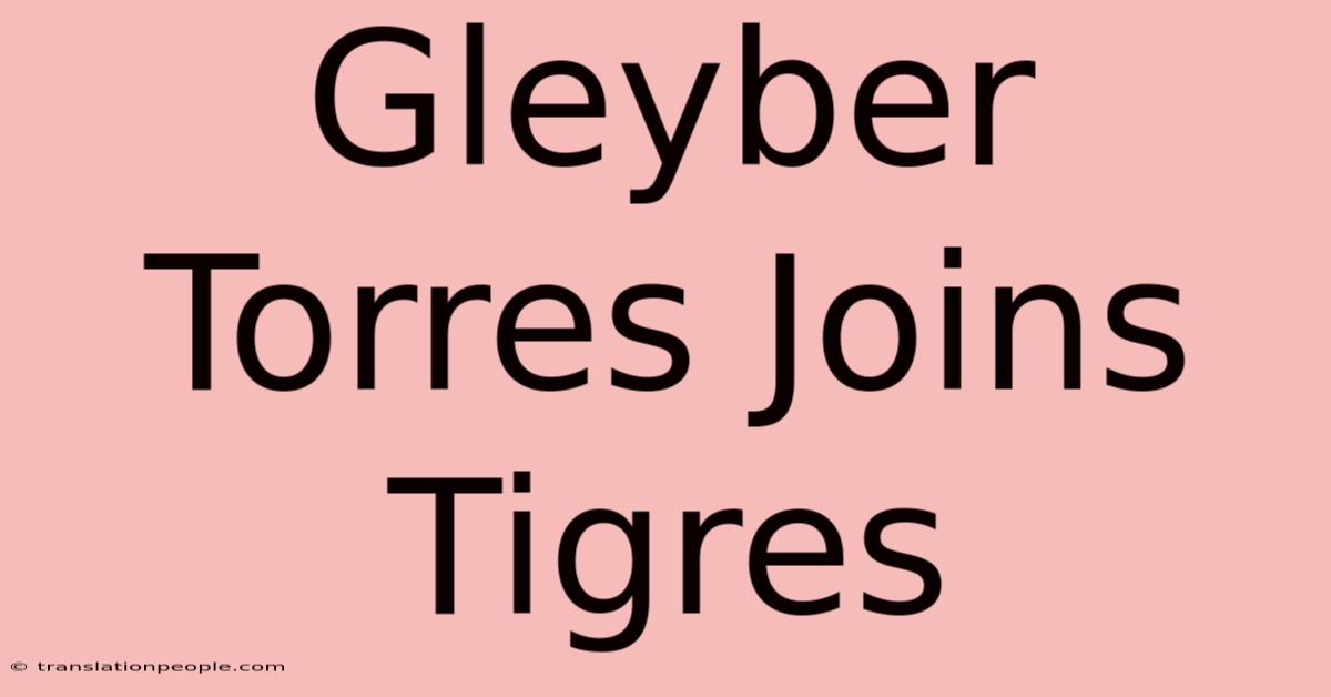 Gleyber Torres Joins Tigres