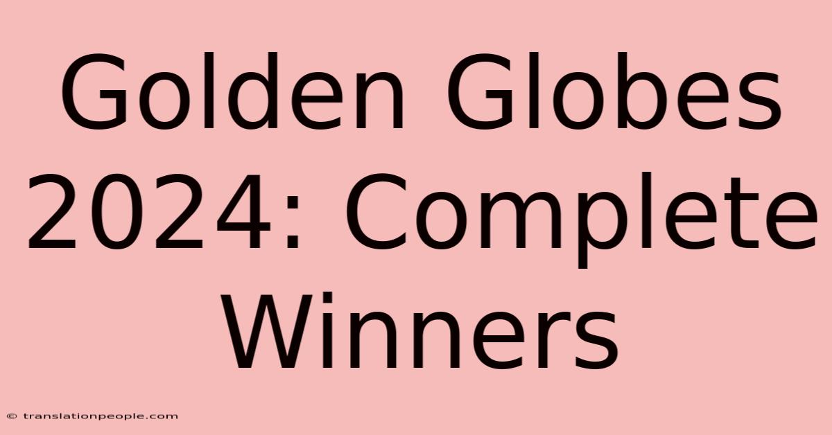 Golden Globes 2024: Complete Winners