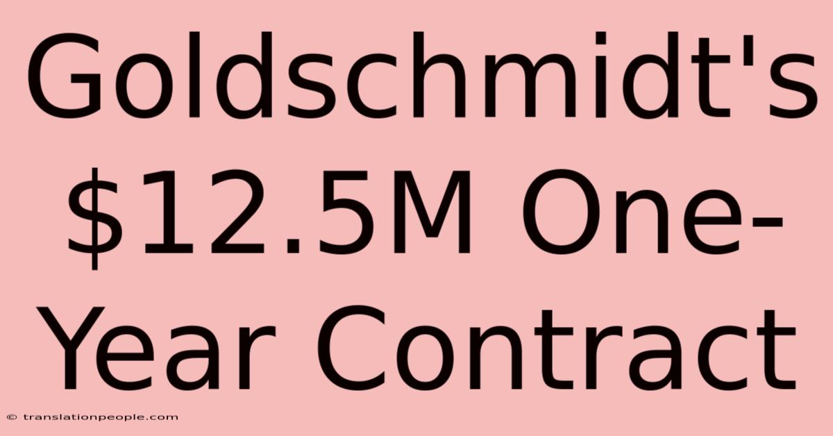 Goldschmidt's $12.5M One-Year Contract