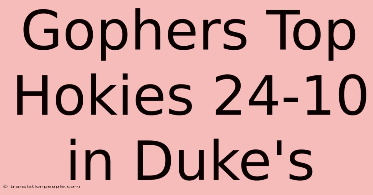 Gophers Top Hokies 24-10 In Duke's