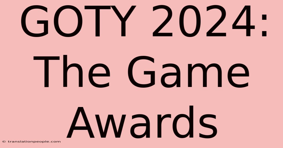 GOTY 2024: The Game Awards