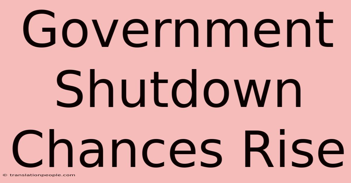 Government Shutdown Chances Rise