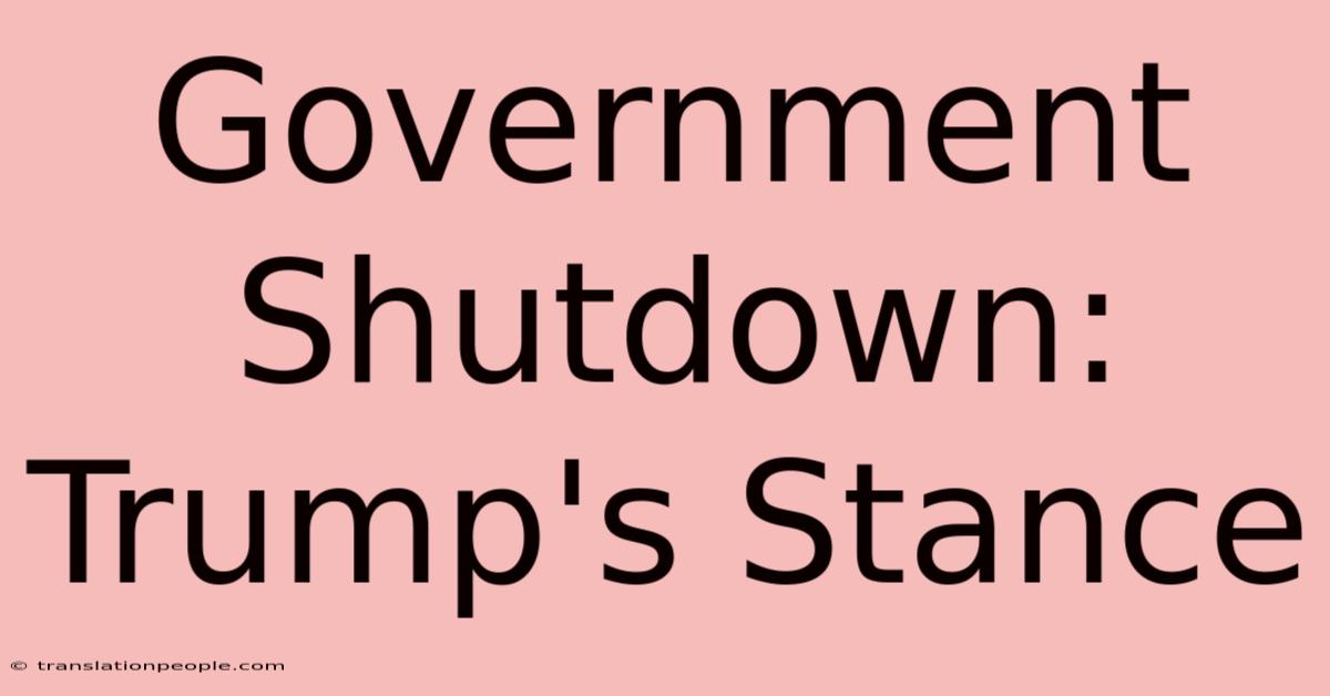 Government Shutdown: Trump's Stance