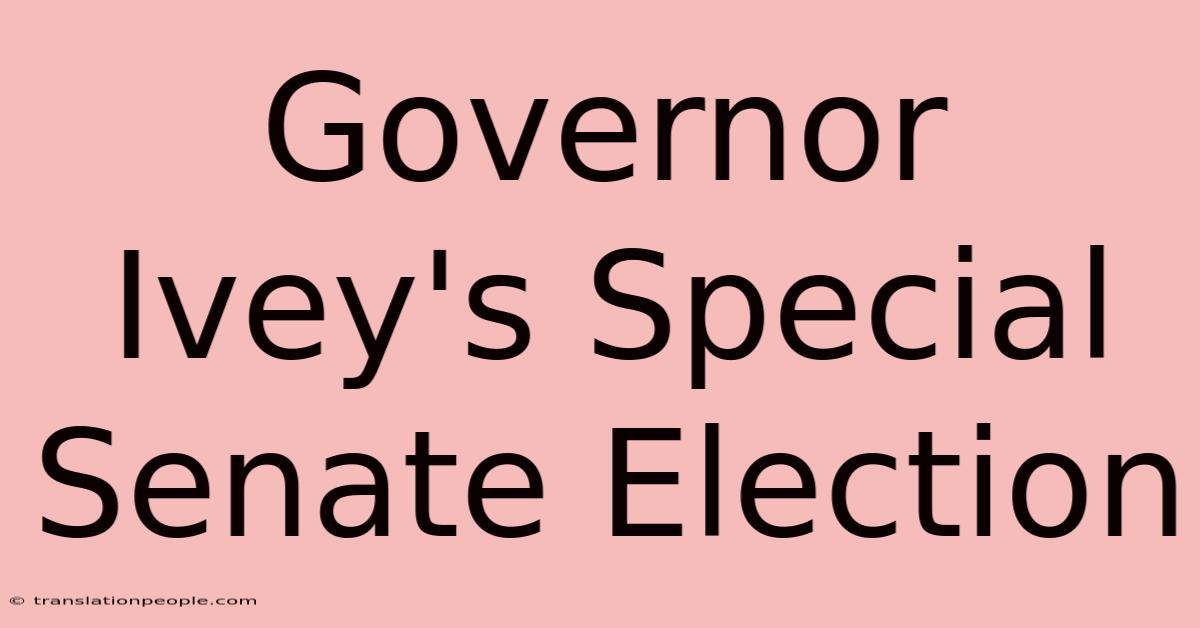 Governor Ivey's Special Senate Election