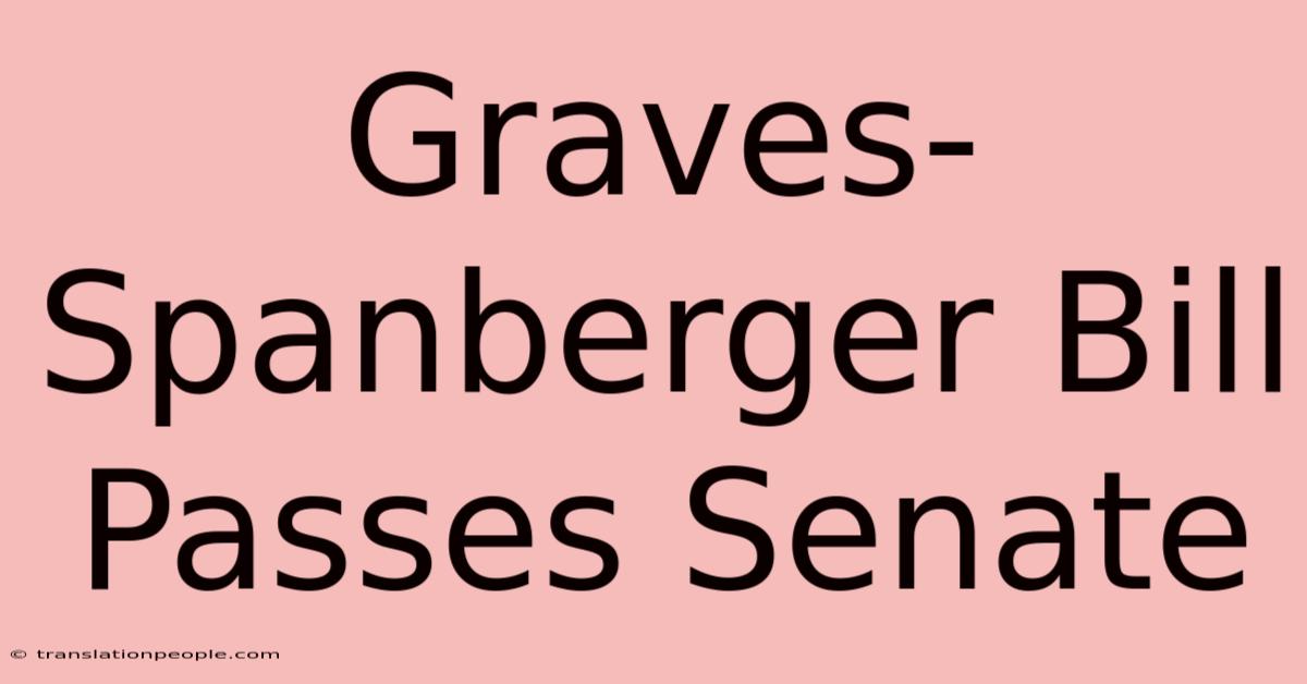 Graves-Spanberger Bill Passes Senate