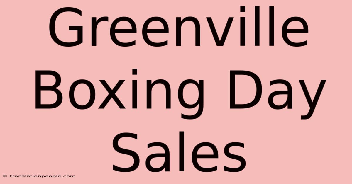 Greenville Boxing Day Sales