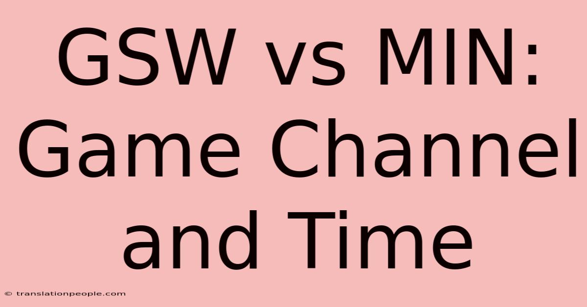 GSW Vs MIN: Game Channel And Time