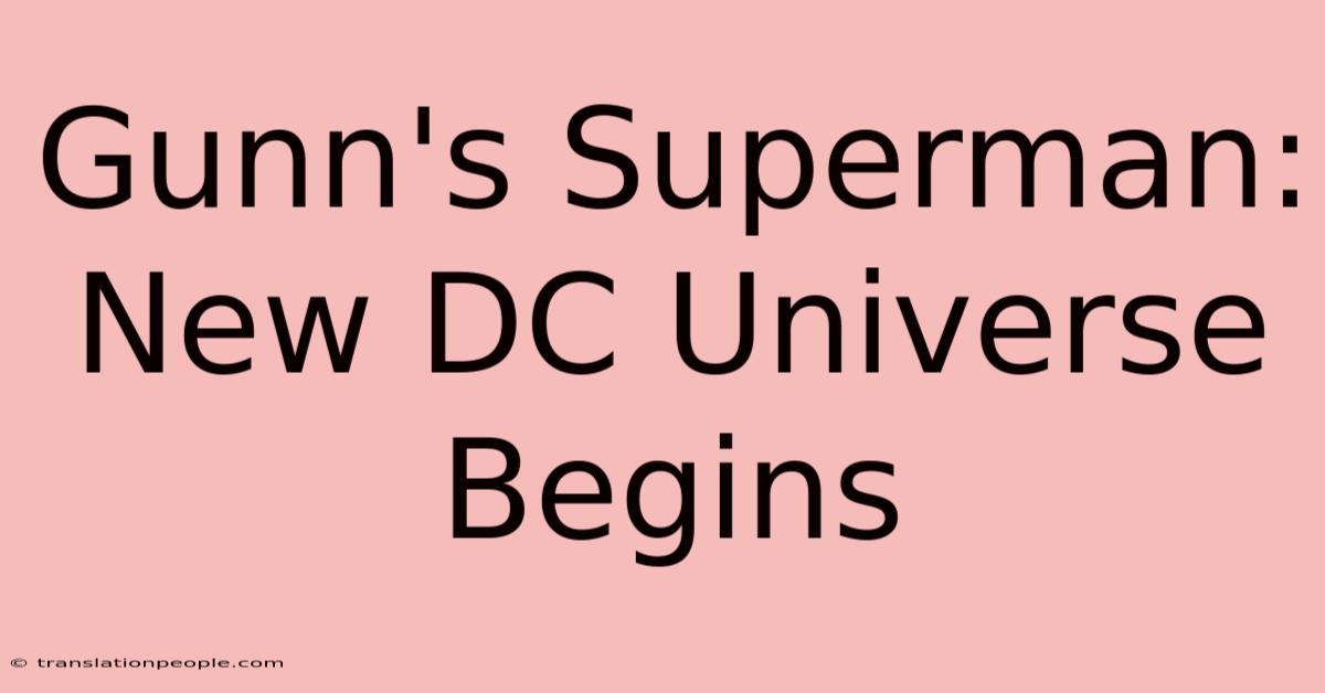 Gunn's Superman: New DC Universe Begins