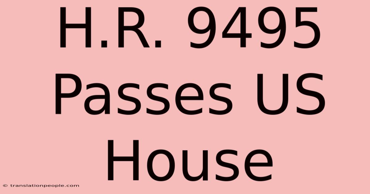 H.R. 9495 Passes US House