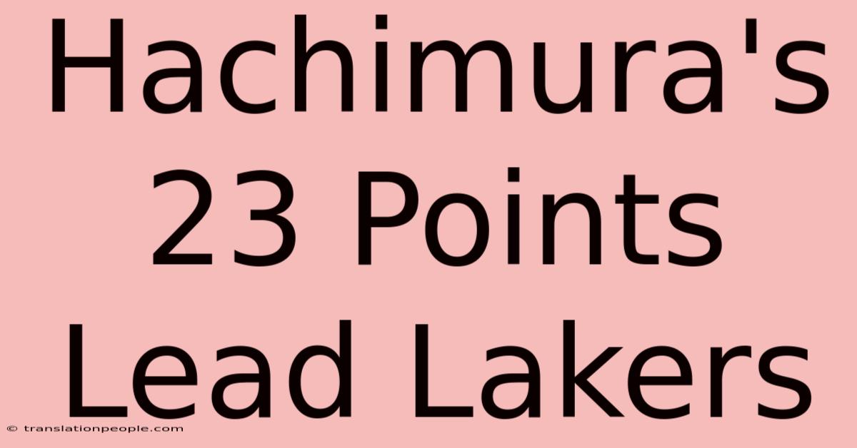 Hachimura's 23 Points Lead Lakers