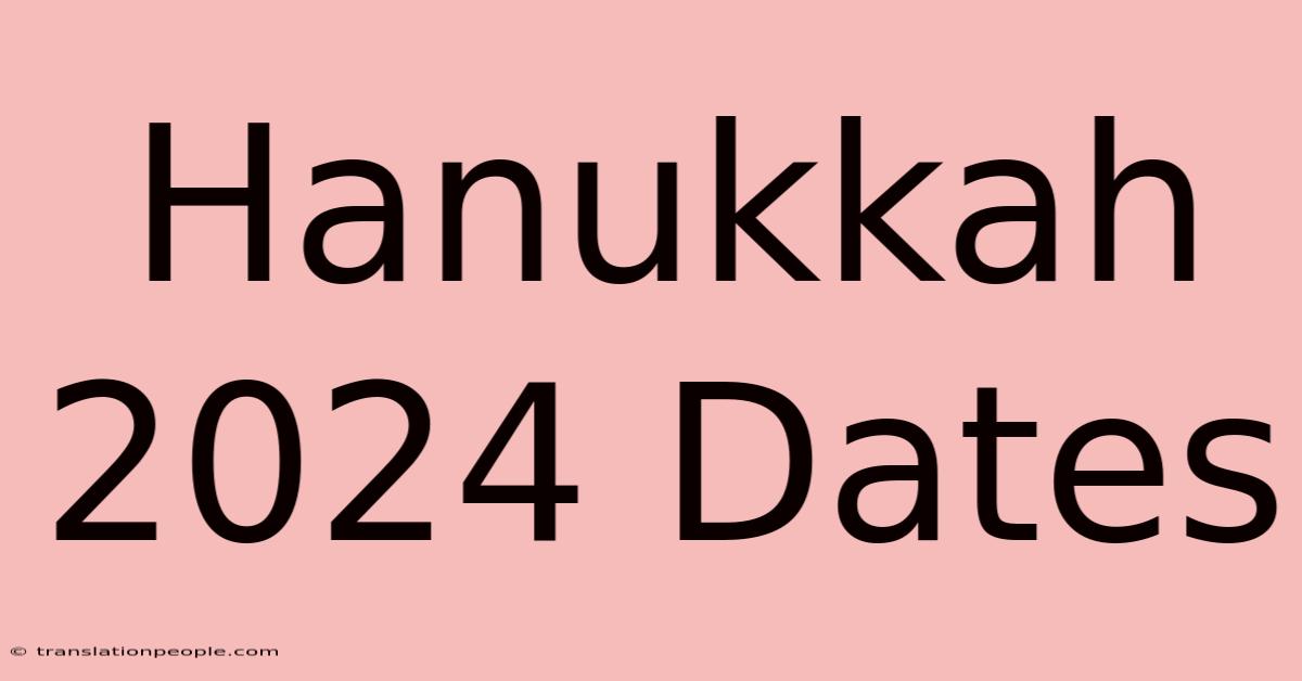 Hanukkah 2024 Dates