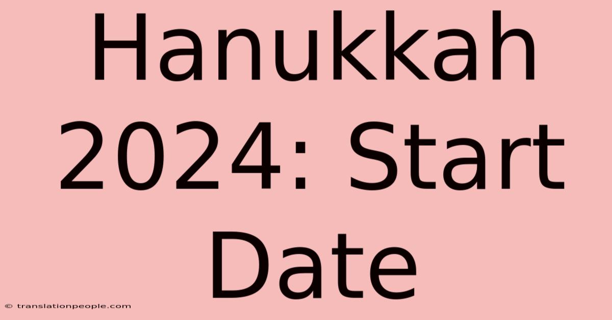 Hanukkah 2024: Start Date