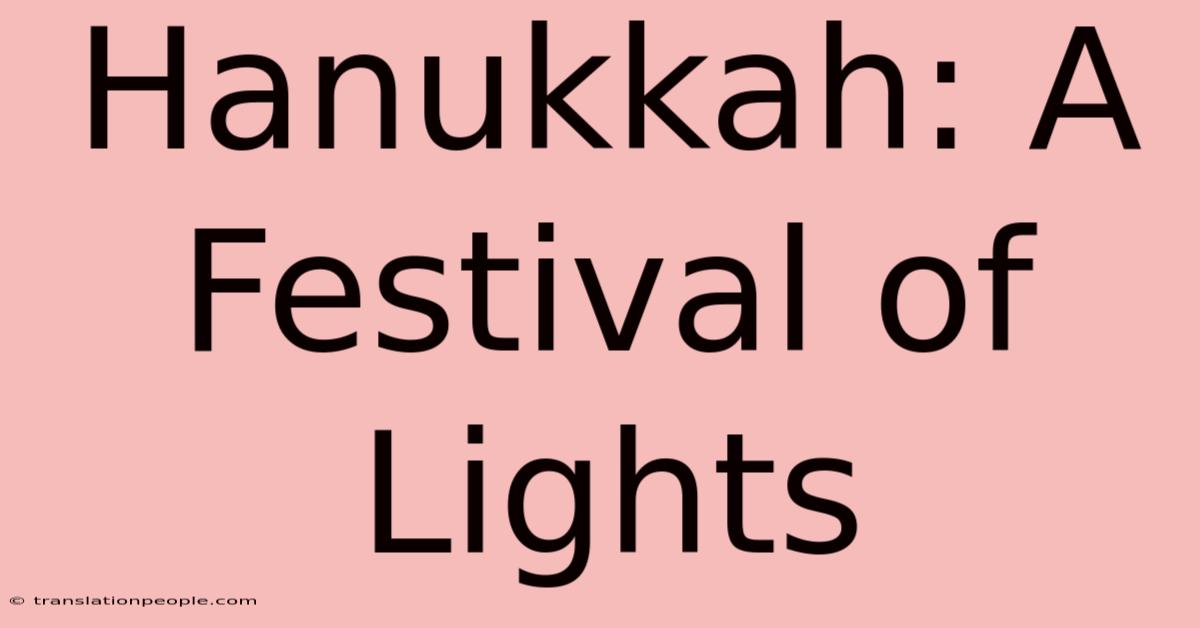 Hanukkah: A Festival Of Lights