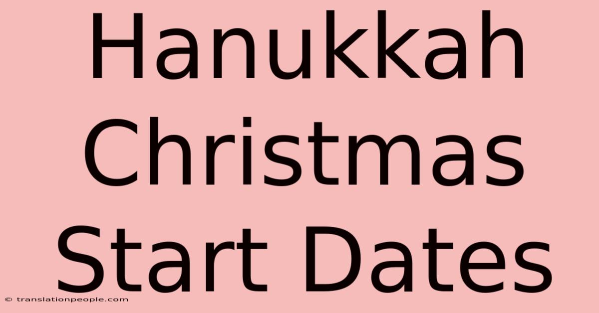 Hanukkah Christmas Start Dates