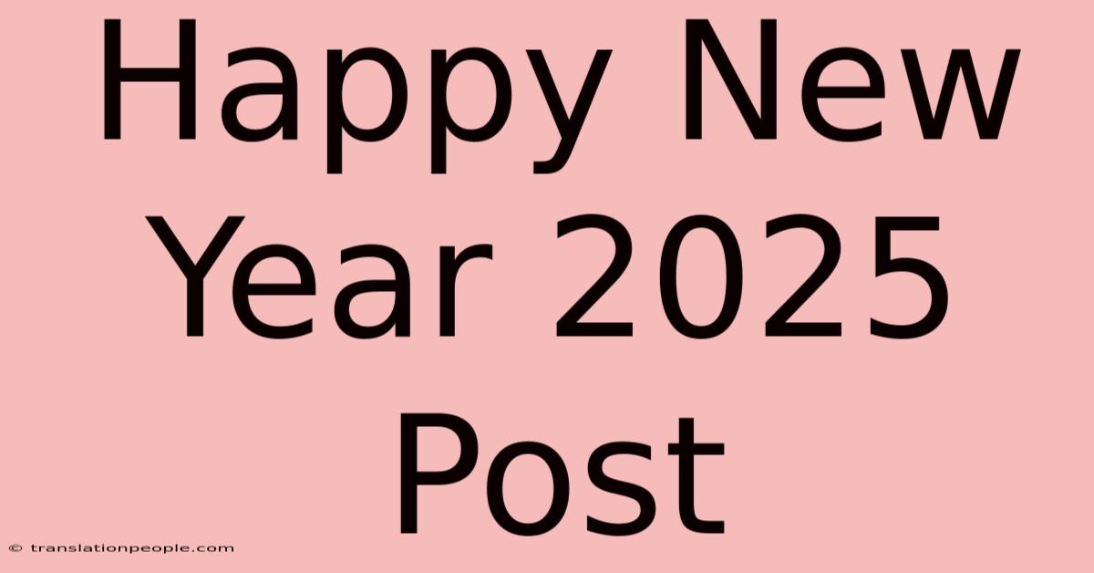 Happy New Year 2025 Post